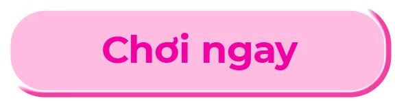 Chơi ngay